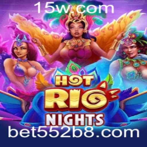 HotRioNights: Mergulhando na Excitante Aventura do Novo Jogo com bet552