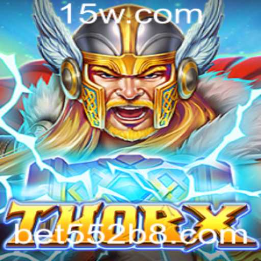 ThorX: Descubra o Novo Fenômeno dos Jogos com bet552
